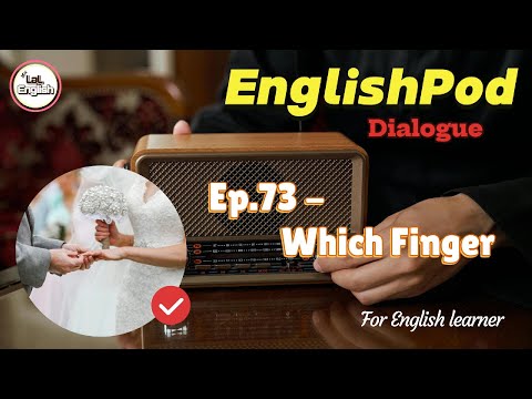 Dialogue Ep.73 - Which Finger #EnglishPod