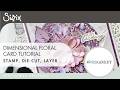 Dimensional Floral Card Tutorial 49 And Market Sizzix