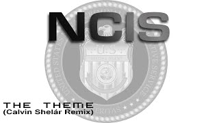 NCIS - The Theme (Calvin Shelár Remix)