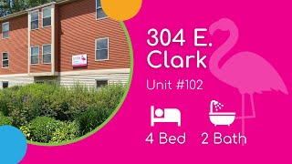 304 E. Clark #102 (4BD/2BA)