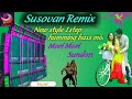 Mori Mori Sundori new style 1step humming bass mix Susovan Remix.