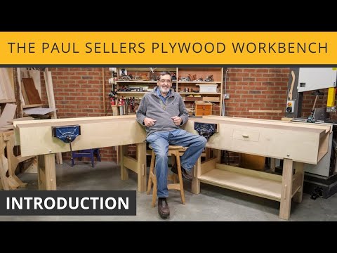 The Paul Sellers Plywood Workbench | Introduction