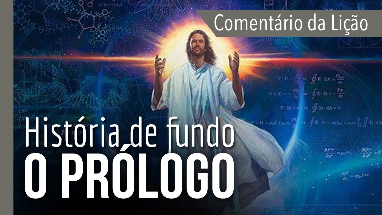 COMENTÁRIO DA LIÇÃO: Prólogo de João - Jesus é Deus | Michelson Borges