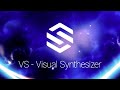 Video 1: VS - Visual Synthesizer - Create visuals that react to AUDIO and MIDI