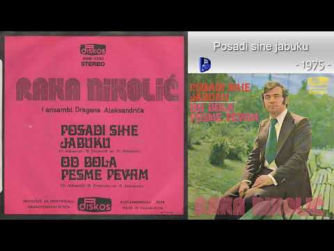 Raka Nikolic - Posadi sine jabuku - (Audio 1975)