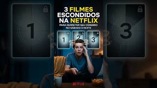 3 filmes para derreter o seu cérebro de tanto pensar! (Netflix)