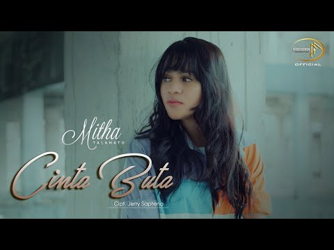 Mitha Talahatu - Cinta Buta (Official Music Video)