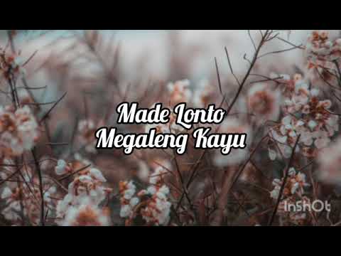 Made Lonto - Megaleng Kayu