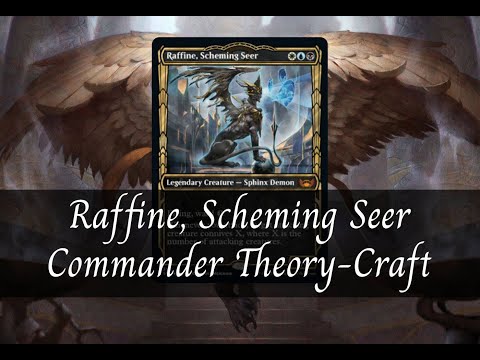 Raffine, Scheming Seer Commander Theory Craft