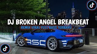 Download lagu DJ BROKEN ANGEL BREAKBEAT REMIX FULL BASS VIRAL TERBARU mp3