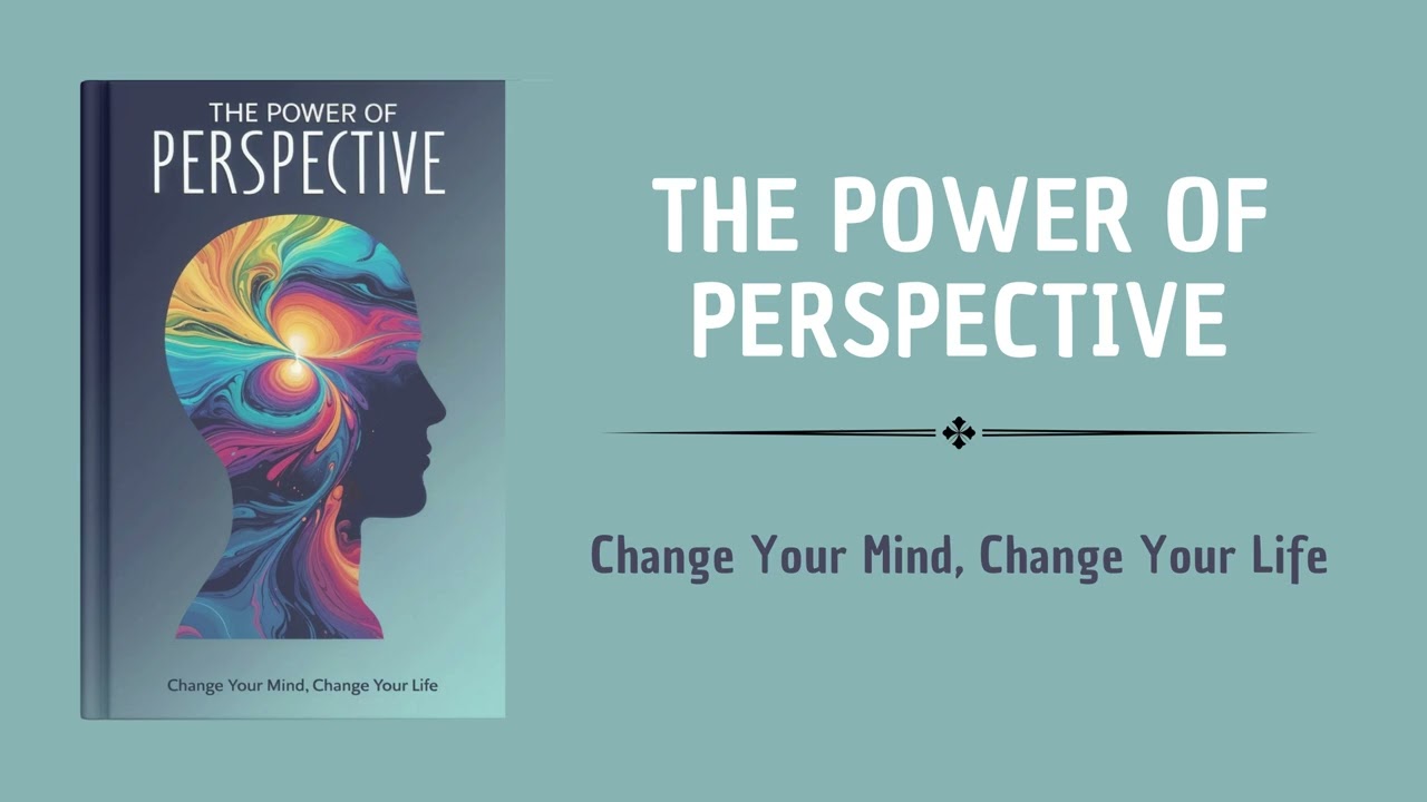 The Power Of Perspective: Change your mind, Change your life (Audiobook)