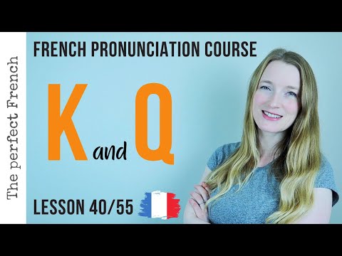 Pronunciation of K and Q in French | French pronunciation | Lesson 40