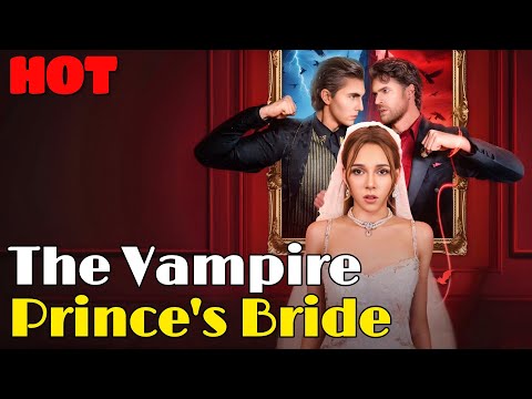 🆕The Vampire Prince's Bride #drama #bride #englishdrama #vampire