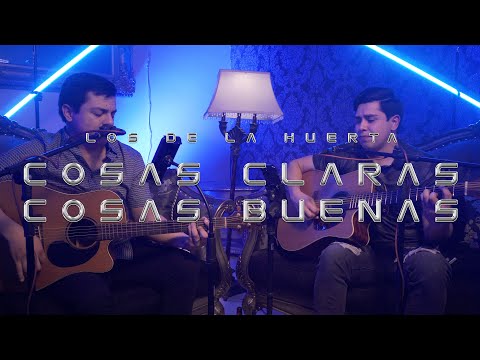 Cosas Claras, Cosas Buenas - Los De La Huerta (En Vivo Vol. 2)