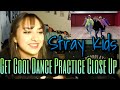 Stray Kids - "Get Cool" Dance Practice (Close up Ver.) Reaction Stray Kids - "Get Cool" Dance Practice (Close up Ver.) Reaction