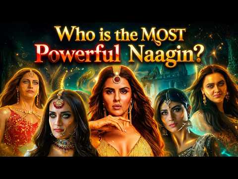 Ranking The Most Powerful Naagin | Hierarchy Explained with Positions | Naagin7