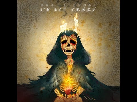Ark Eternal - I'm not crazy | Official Lyrics Video
