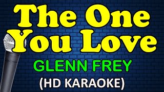 THE ONE YOU LOVE - Glenn Frey (HD Karaoke)