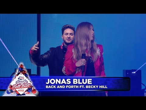 Jonas Blue - ‘Back and Forth’ FT. Becky Hill (Live at Capital’s Jingle Bell Ball 2018