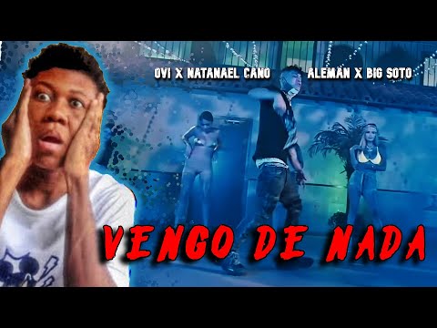 REACCIONANDO a "Ovi x Natanael Cano x Aleman x Big Soto - Vengo De Nada" 👹  xRON