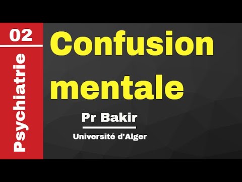 #Psychiatrie | 02. Confusion mentale -Drid B- (Pr Bakir)