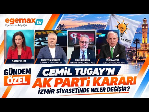 Cemil Tugay’ın AK Parti Kararı İzmir Siyasetinde Neleri Değiştirir? | Gündem Ege