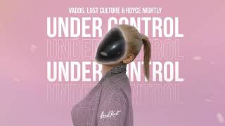Calvin Harris &amp; Alesso - Under Control (VADDS, Lost Culturé &amp; Royce Nightly Cover)