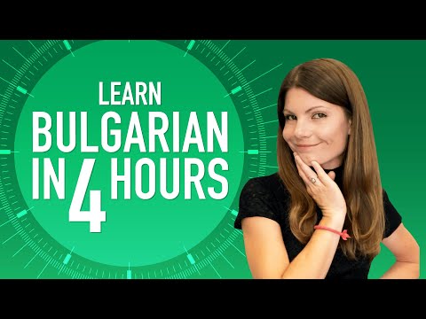 Learn Bulgarian in 4 Hours - ALL Bulgarian Beginners Need