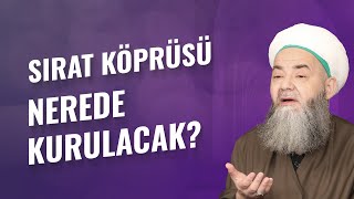 Sırat Köprüsü Nerede Kurulacak?