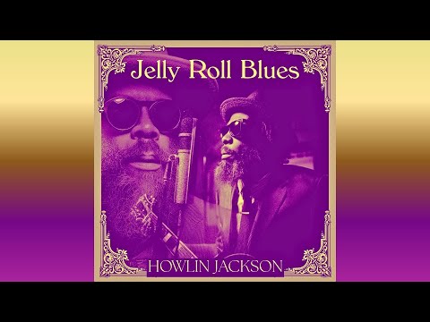 Howlin Jackson - Jelly Roll Blues