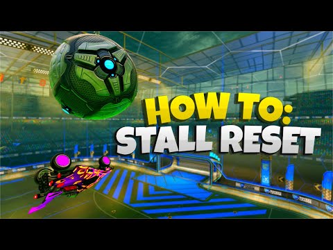 HOW TO STALL RESET IN ROCKET LEAGUE