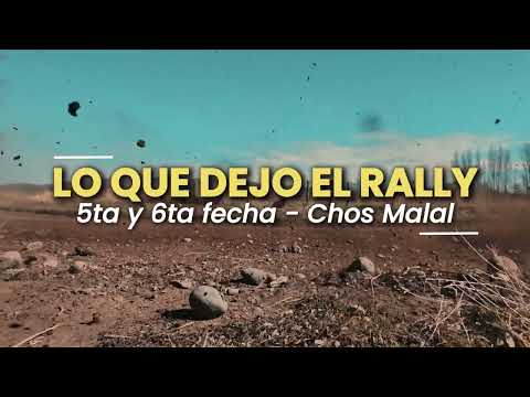 RESÚMEN DE LA 5TA Y 6TA FECHA DE RALLY 2026 - CHOS MALAL