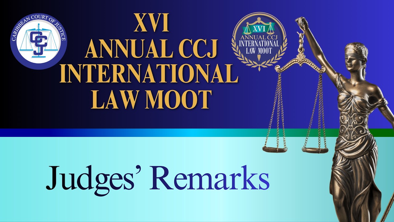 XVI Annual CCJ International Law Moot - Judgment and Panel Remarks