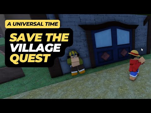 How to do the Save the Village Quest in Roblox A Universal Time