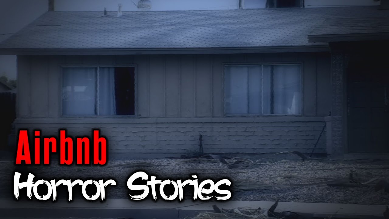 3 Scary True Airbnb Horror Stories