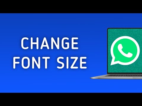 How to change Font Size on WhatsApp App On PC (New Update)