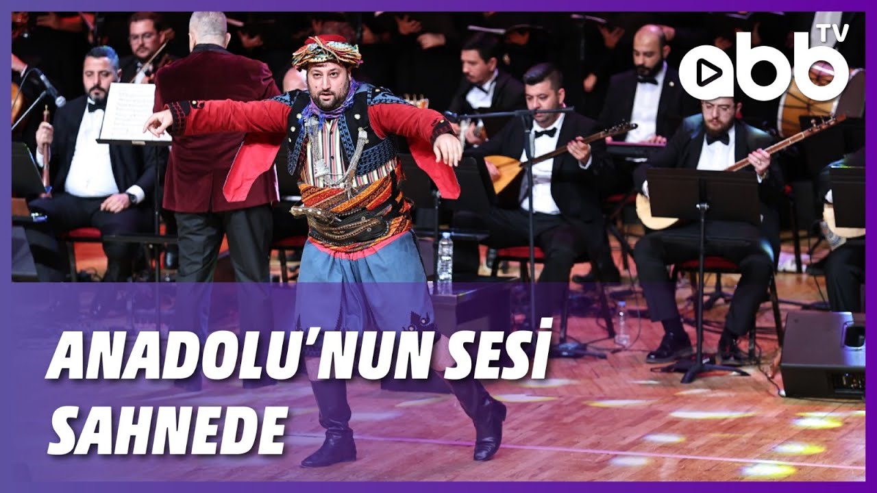 ANADOLU’NUN SESİ SAHNEDE