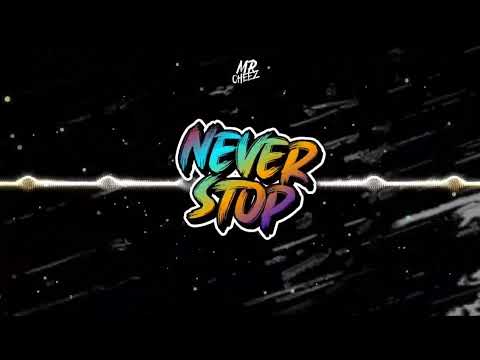Mr.Cheez -  Never Stop  (Orginal Mix) Free Download !