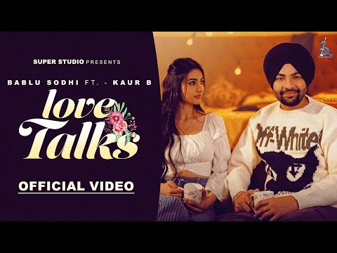 Love Talks (Official Video) Bablu Sodhi Ft. Kaur B | Black Virus | Latest Punjabi Songs 2024