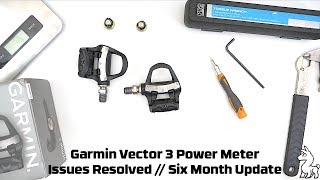 Garmin Vector 3 Power Meter - Issues Resolved // Six Month Update
