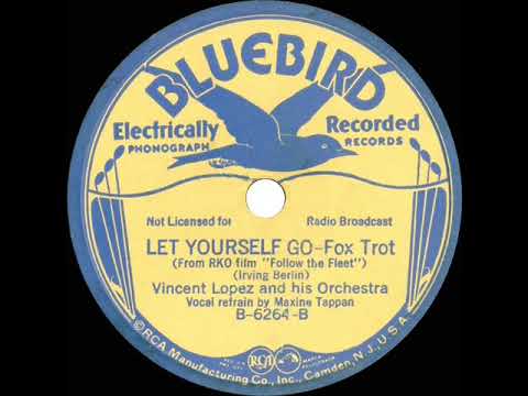 1936 Vincent Lopez - Let Yourself Go (Maxine Tappan, vocal)