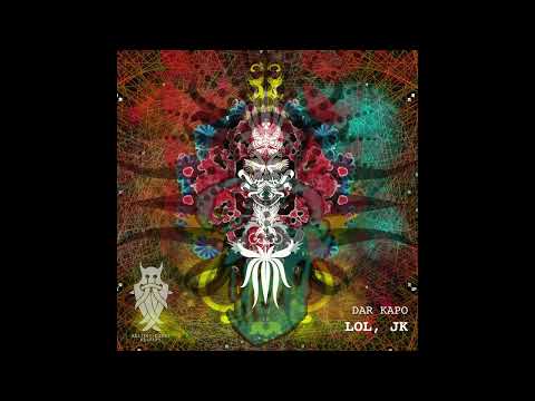 Dar Kapo - LOL, JK