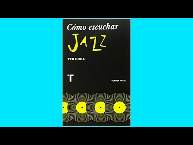 Vídeo relacionado con Cómo escuchar jazz (Noema)