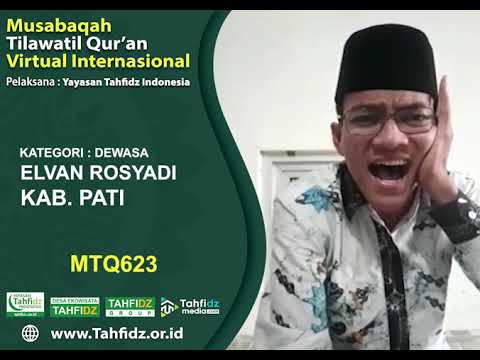 MTQ VIRTUAL INTERNASIONAL | ELVAN ROSYADI, KAB.PATI | KATEGORI DEWASA | No MTQ623 | TAHFIDZ GROUP