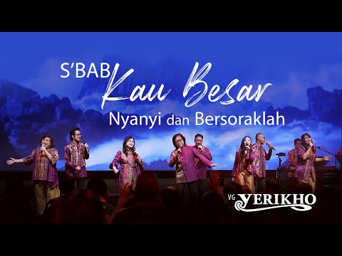 S'bab Kau Besar - Nyanyi dan Bersoraklah | VG Yerikho Live | 30Th HUT MissionCARE
