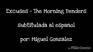 Excuses - The Morning Benders sub español