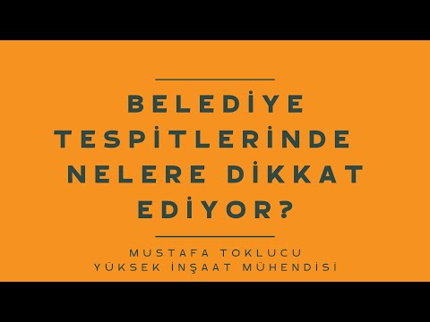 Belediye Tespitlerinde Nelere Dikkat Ediyor?