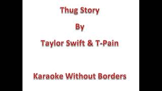 Thug Story by Taylor Swift ft. T-Pain Karaoke Duet