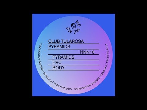 Club Tularosa - Pyramids [Me Me Me Recordings]