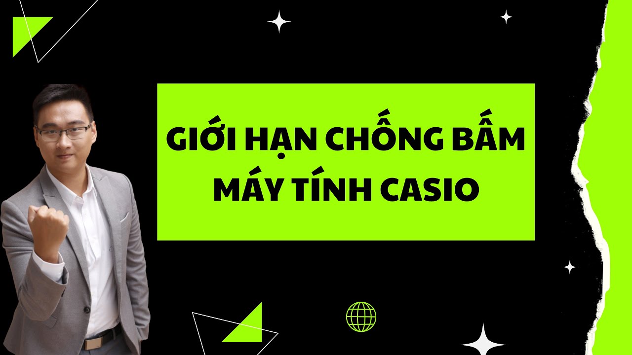 GIỚI HẠN CHỐNG BẤM MÁY TÍNH BUỔI 3